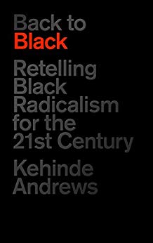 Back to Black: Retelling Black Radicalism for the 21st Century (PDF)