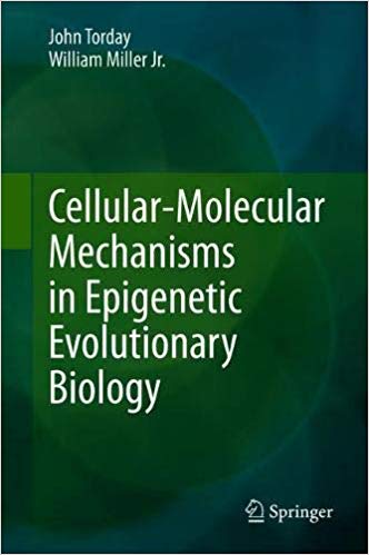Cellular Molecular Mechanisms in Epigenetic Evolutionary Biology