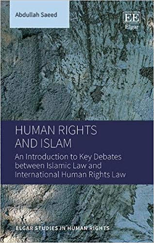 Human Rights and Islam: An Introduction to Key Debates Between Islamic Law and International Human Rights Law