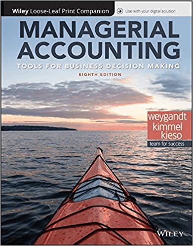 Managerial Accounting: Tools for Business Decision Making, 8th Edition