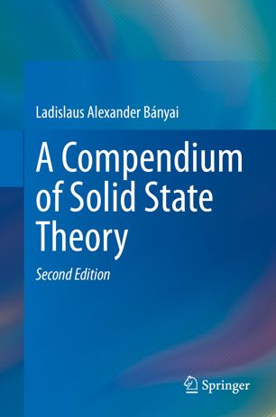 A Compendium of Solid State Theory, Second Edition
