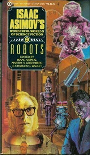 Robots   Isaac Asimov's Wonderful Worlds of Science Fiction #9
