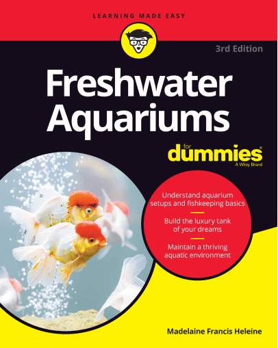 Freshwater Aquariums For Dummies, 3rd Edition [PDF]