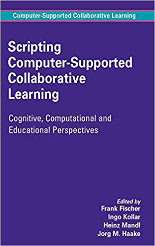 Scripting Computer Supported Collaborative Learning: Cognitive, Computational and Educational Perspectives