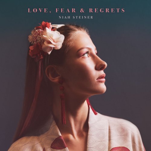 Niah Steiner - Love, Fear &amp; Regrets (2020) Hi-Re