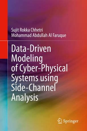 Data Driven Modeling of Cyber Physical Systems using Side Channel Analysis