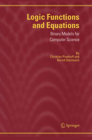 Logic Functions and Equations: Binary Models for Computer Science, First Edition