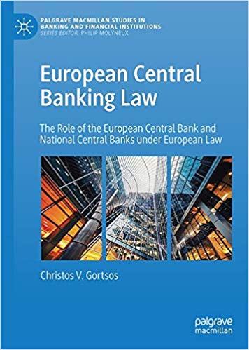 European Central Banking Law: The Role of the European Central Bank and National Central Banks under European Law