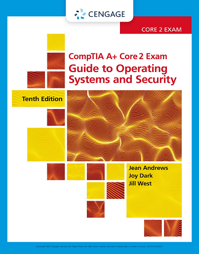 CompTIA A+ Core 2 Exam: Guide to Operating Systems and Security (MindTap Course List), 10th Edition