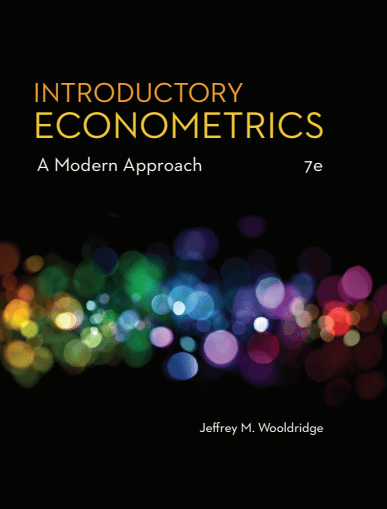 Introductory Econometrics: A Modern Approach (MindTap Course List), 7th Edition