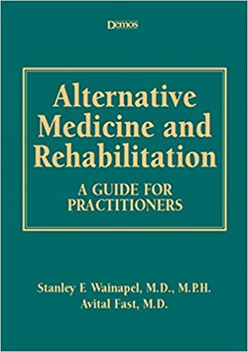 Alternative Medicine and Rehabilitation: A Guide for Practitioners