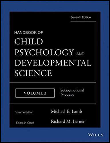 Handbook of Child Psychology and Developmental Science, Socioemotional Processes (Handbook of Child Psychology and Devel Ed 7