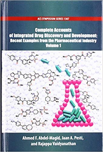 Complete Accounts of Integrated Drug Discovery and Development: Recent Examples from the Pharmaceutical Industry (Volume