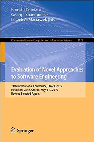 Evaluation of Novel Approaches to Software Engineering: 14th International Conference, ENASE 2019, Heraklion, Crete, Gre