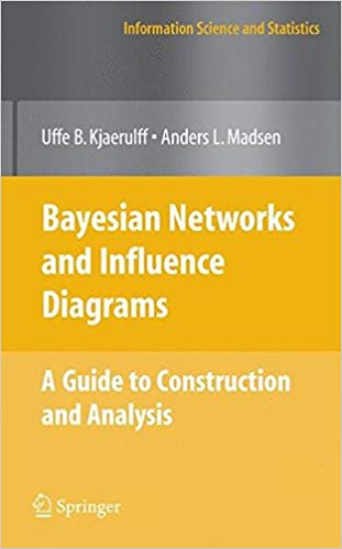 FreeCourseWeb Bayesian Networks and Influence Diagrams A Guide to Construction and Analysis