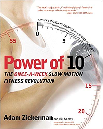 Power of 10: The Once A Week Slow Motion Fitness Revolution