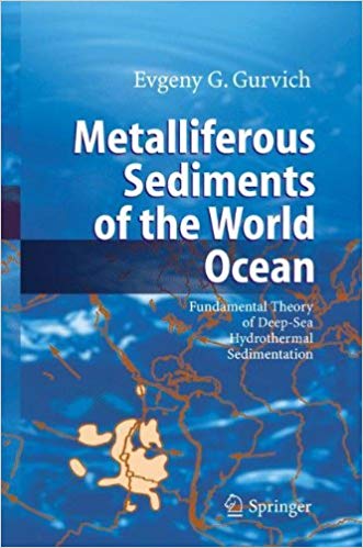 Metalliferous Sediments of the World Ocean: Fundamental Theory of Deep Sea Hydrothermal Sedimentation