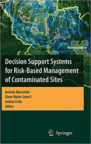 Decision Support Systems for Risk Based Management of Contaminated Sites