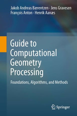 Guide to Computational Geometry Processing: Foundations, Algorithms, and Methods (True PDF)