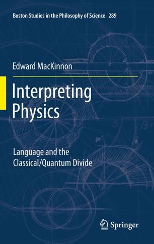Interpreting Physics: Language and the Classical/Quantum Divide