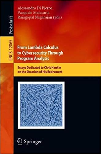 From Lambda Calculus to Cybersecurity Through Program Analysis: Essays Dedicated to Chris Hankin on the Occasion of His