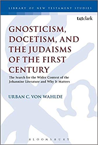 Gnosticism, Docetism, and the Judaisms of the First Century: The Search for the Wider Context of the Johannine Literatur