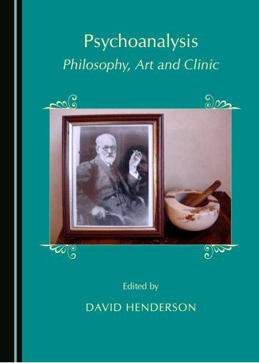 Psychoanalysis: Philosophy, Art and Clinic