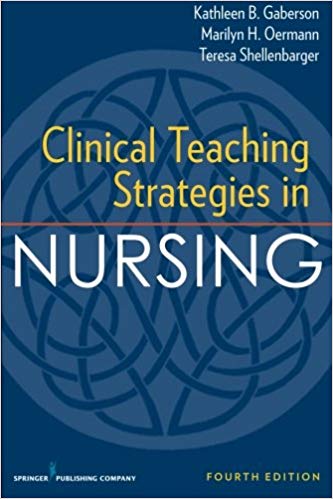 Clinical Teaching Strategies in Nursing, Fourth Edition Ed 4