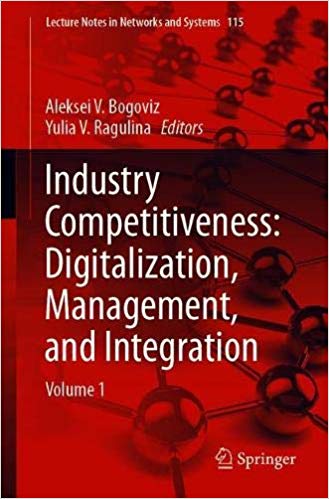 Industry Competitiveness: Digitalization, Management, and Integration: Volume 1