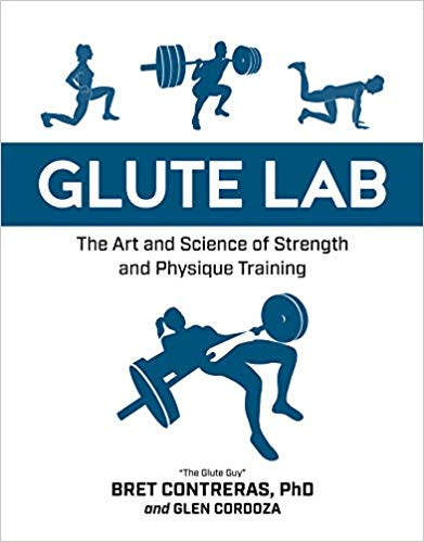 Glute Lab: The Art and Science of Strength and Physique Training (EPUB)