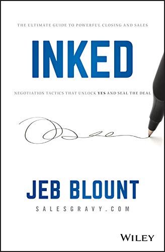 INKED: The Ultimate Guide to Powerful Closing and Sales Negotiation Tactics That Unlock Yes and Seal the Deal [PDF]