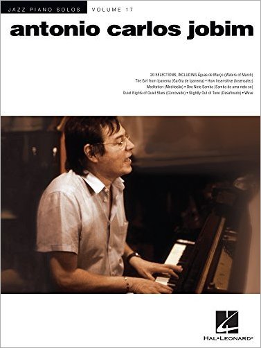 Antonio Carlos Jobim (Jazz Piano Solos, Volume 17)