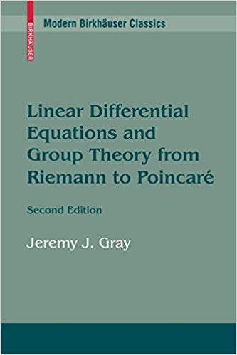 Linear Differential Equations and Group Theory from Riemann to Poincare Ed 2