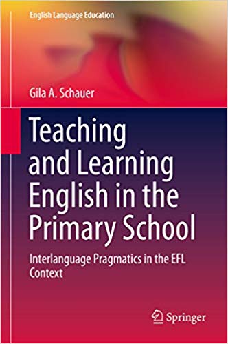 Teaching and Learning English in the Primary School: Interlanguage Pragmatics in the EFL Context