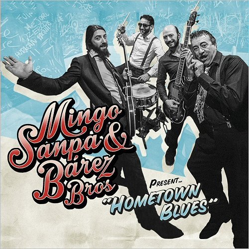 Mingo-Sanpa &amp; Barez Bros - Hometown Blues (2020)