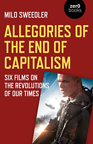 FreeCourseWeb Allegories of the End of Capitalism Six Films on the Revolutions of Our Times
