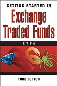 Getting Started in Exchange Traded Funds