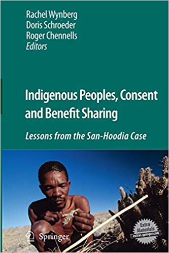 Indigenous Peoples, Consent and Benefit Sharing: Lessons from the San Hoodia Case