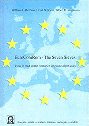 EuroComRom   The Seven Sieves: How to Read All the Romance Languages Right Away