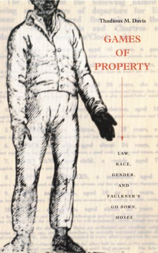 Games of Property: Law, Race, Gender, and Faulkner's Go Down, Moses