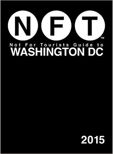 Not For Tourists Guide to Washington DC 2015 Ed 11