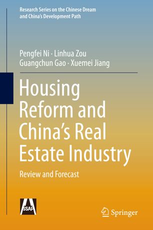Housing Reform and China's Real Estate Industry: Review and Forecast