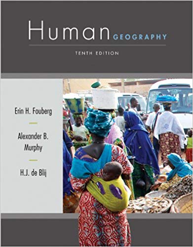 Human Geography: People, Place, and Culture, 10th Edition