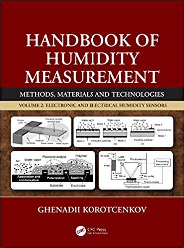 Handbook of Humidity Measurement, Volume 2: Electronic and Electrical Humidity Sensors