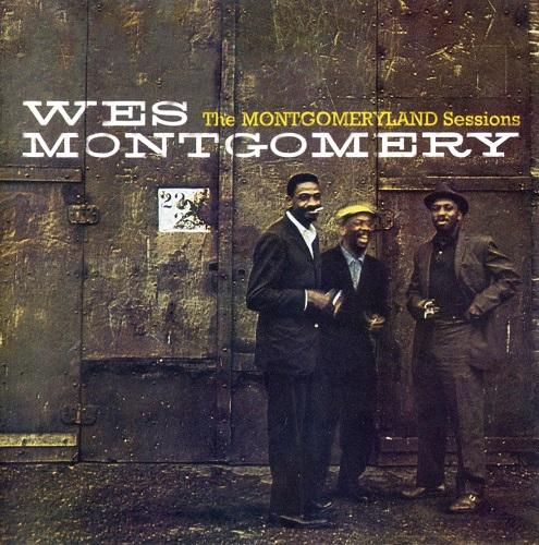 Wes Montgomery – The Montgomeryland Sessions (2013) Mp3