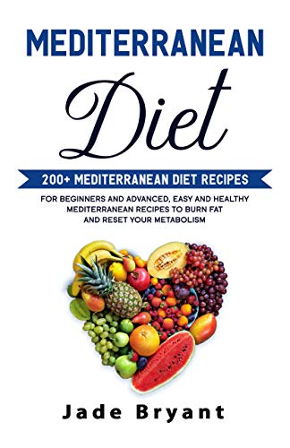 Mediterranean Diet: 200+ Mediterranean Ditet Recipes