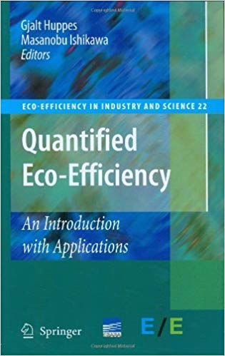Quantified Eco Efficiency: An Introduction with Applications