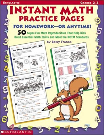 Instant Math Practice Pages For Homework   Or Anytime!: 50 Super Fun Reproducibles That Help Kids Build Essential Math S
