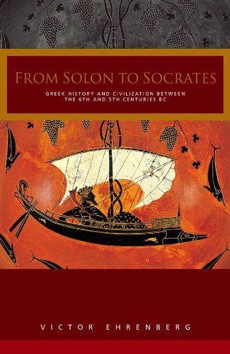 From Solon to Socrates: Greek History and Civilization During the 6th and 5th Centuries BC, 2nd Edition