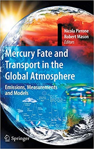 Mercury Fate and Transport in the Global Atmosphere: Emissions, Measurements and Models